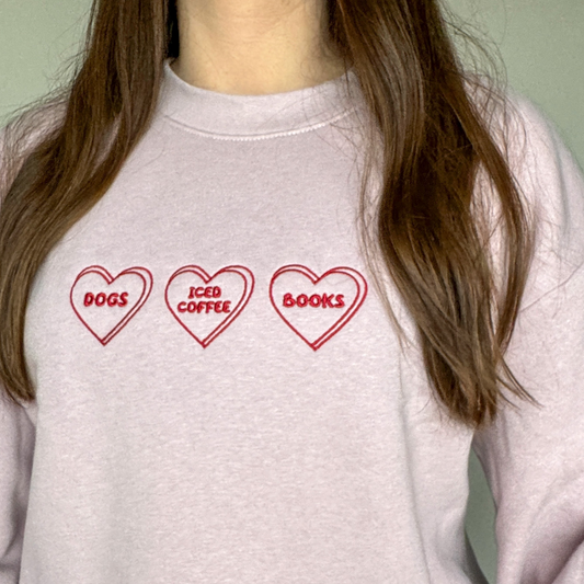 Dogs, Iced Coffee, Books Candy Heart Embroidered Crewneck