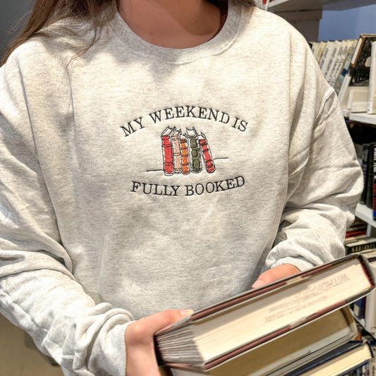 My Weekend Is Fully Booked Embroidered Crewneck
